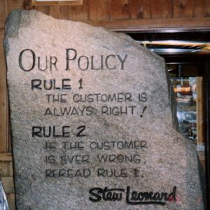 Stew Leonard owns one of the most successful grocery stores in the world. Does his policy work in every situation?